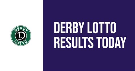 derby lotto results today live|Derby Lotto Results Today, Yesterday & Past Results.